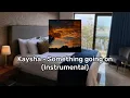 Download Lagu Kaysha - Something going on (Instrumental). 🥴