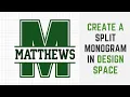 How to Create a Split Monogram in Cricut Design Space