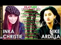 Lagu lagu nike Ardilla \u0026 inka Christie populer