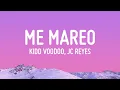 Download Lagu Kidd Voodoo, JC Reyes - Me Mareo (Letra/Lyrics)