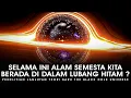 Download Lagu LAGI HEBOH ! SELAMA INI ALAM SEMESTA KITA BERADA DI DALAM LUBANG HITAM ? | Update