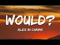 Alice In Chains - Would