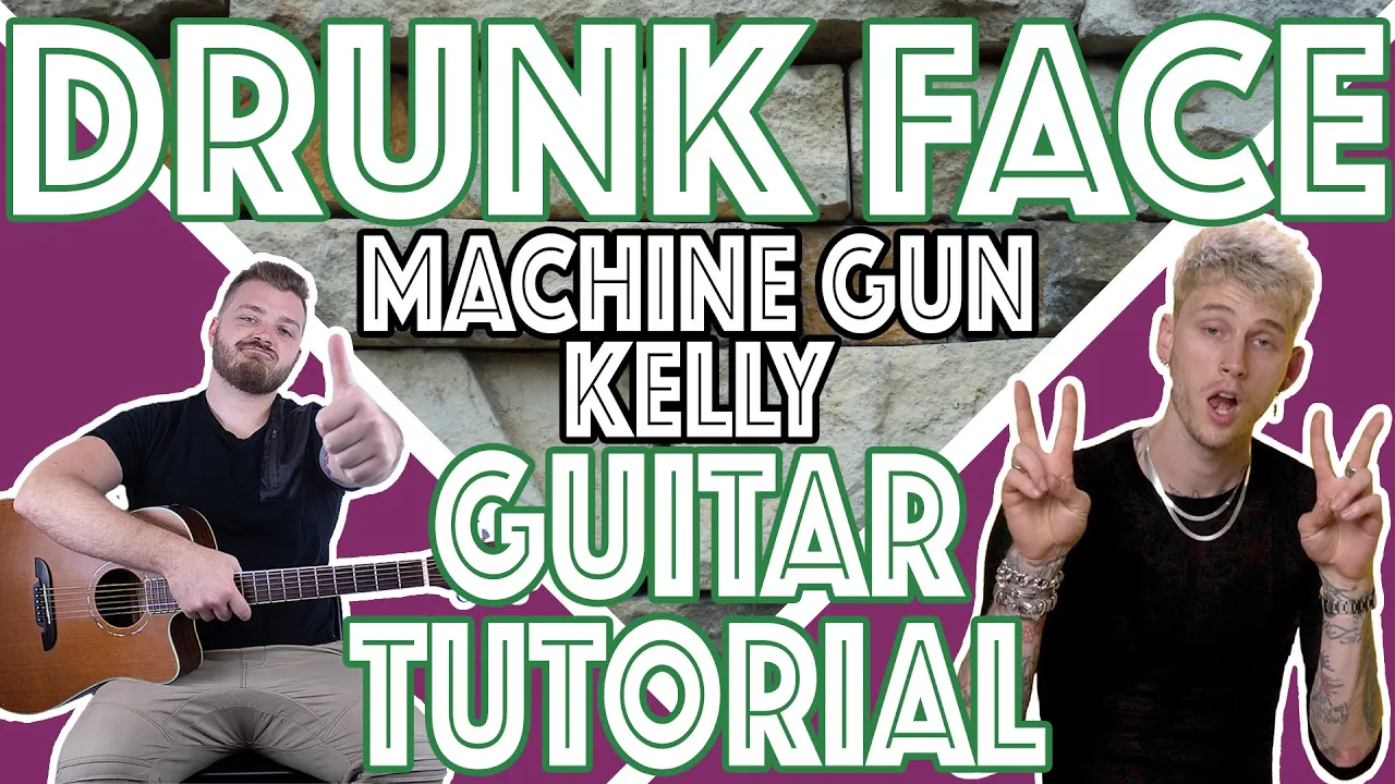Machine Gun Kelly - "drunk face" Guitar Tutorial | *FULL SONG* Tabs + Lesson |