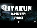 Download Lagu Nasheed - Liyakun Yawmaka lyrics|  part - 3