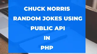 Chuck Norris Random Jokes API using PHP in 3 minutes
