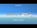 Download Lagu Sasha Sloan - Only Child (Lyrics / Lyric Video)