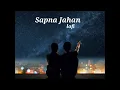 Lagu sapna jahan (lofi music) Akshay Kumar |Brother's|