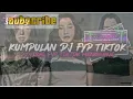 KUMPULAN DJ FYT TIKTOK 2025 SOUND KANE DJ VIRAL SUPER BASS