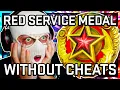 CAN YOU GET A RED SERVICE MEDAL WITHOUT CHEATS IS IT POSSIBLE