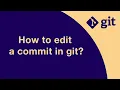 How to edit a commit in git