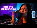 Lagu MERINDING!!! SAAT KITA HARUS BERPISAH FULL LIRIK - LAGU SEDIH