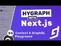 Hygraph with Next js Tutorial - Content API Playground