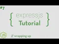 ExpressJS - Wrapping Up
