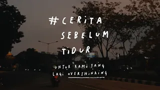 Download Untuk Kamu Yang Lagi Overthinking - CERITA SEBELUM TIDUR Eps. 4 MP3