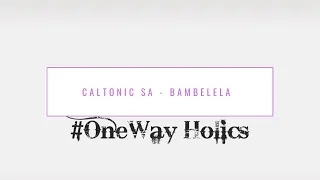 caltonic sa ft sje konka bambelela