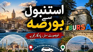 Istanbul to Bursa, Turkey