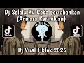 Download Lagu DJ SELALU KU COBA PERTAHANKAN - DJ ASMARA KERINDUAN MEYDA RAHMA VIRAL TIKTOK 2025 !!