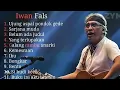 Lagu Iwan Fals Full Album | tanpa iklan |
