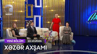 Xəzər Axşamı - Babək Niftəliyev, Bahar Lətifqızı, Dr.Elnurə Mustafayeva  13.10.2026