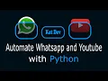 Automate whatsapp messages and YouTube Python Tutorial