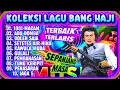 Download Lagu KOLEKSI LAGU RHOMA IRAMA TERBAIK - KOLEKSI LAGU BANG HAJI TERBAIK TERLARIS SEPANJANG MASA - SONETA