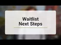 Waitlist Overview and Next Steps