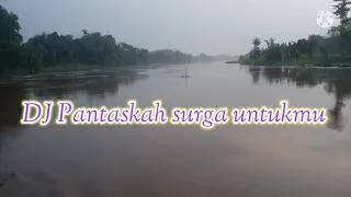 Download DJ Pantaskah surga untukmu MP3