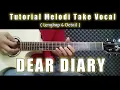 Download Lagu DEAR DIARY - Tutorial Melodi Take Vocal ( Lengkap \u0026 Detail )