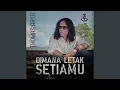 Download Lagu Dimana Letak Setiamu
