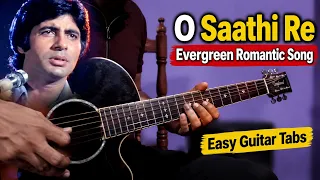 Sad Romantic Song - O Saathi Re Tere Bina | Easy Guitar Tabs