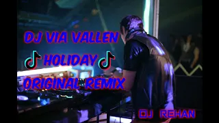 Download DJ VIA VALLEN HOLIDAY ORIGINAL REMIX 2018 MP3