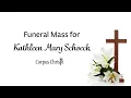 Corpus Christi Funeral Mass for Kathleen Mary Schoeck - Saturday September 13 2025 at 10 00AM