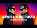Download Lagu Axwell Λ Ingrosso Mix | Best Remixes \u0026 Festival Mashups