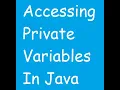 Accessing Private Variables in Java