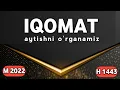 Download Lagu Iqomat aytish 2022-yil ( 1443-yil ) || Иқомат айтиш 2022-йил ( 1443-йил )