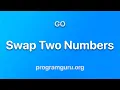 GO Program - Swap Two Numbers