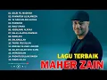 Lagu Maher Zain Lagu Terbaik | Maher Zain Full Album Terbaik Terlengkap 2025