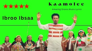 Ibroo Ibsaa Kaamolee Amazing Oromo Music With Lyrics 