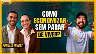 COMO ECONOMIZAR A DOIS SEM DEIXAR DE APROVEITAR A VIDA | FAMÍLIA INVEST