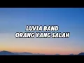 Download Lagu LUVIA BAND - ORANG YANG SALAH - SPEED UP TIKTOK