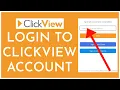ClickView Login How to Login Sign In ClickView Account Online 2023