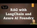 LangChain and Azure AI Foundry Code Your Own RAG Agent