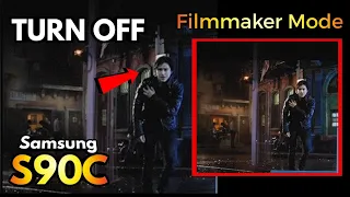 Turn Off Filmmaker Mode On Your Samsung S90C