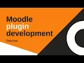 Moodle plugin development Part 1 Introduction