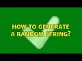 Unix Linux How to generate a random string 19 Solutions