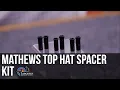 Mathews Top Hat Spacer Kit HERE S HOW TO CHANGE THEM