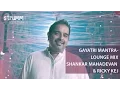 Download Lagu Gayatri Mantra-Lounge Mix I Shankar Mahadevan I Ricky Kej