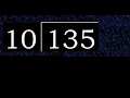 Divide 135 by 10 decimal result Division with 2 Digit Divisors How to do