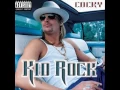 Kid Rock - I'm Wrong, But You Ain't Right
