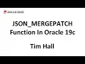 JSON - MERGEPATCH Function in Oracle Database 19c Onward